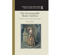 The Incomparable Hester Santlow: A Dancer-Actress on the Georgian Stage (Performance in the Long Eighteenth Century: Studies in Theatre, Music, Dance)