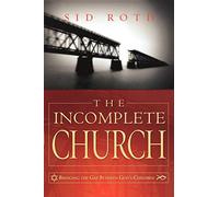 The Incomplete Church: Unifying God's Children