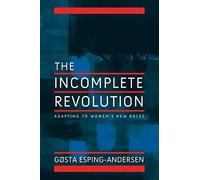 Incomplete Revolution : Adapting Welfare States to Women's New Roles