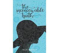 The Inconceivable Truth: A gutsy memoir about defining and surviving childless womanhood in the 21st century