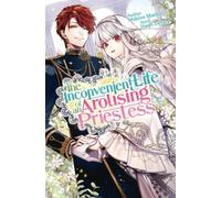 The Inconvenient Life of an Arousing Priestess