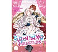 The Inconvenient Life of an Arousing Priestess, Volume 1