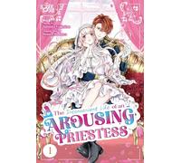 The Inconvenient Life of an Arousing Priestess, Volume 1 – TOKYOPOP