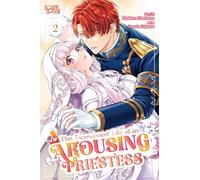 The Inconvenient Life of an Arousing Priestess, Volume 2