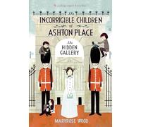 The Incorrigible Children of Ashton Place: Book II: The Hidden Gallery: 2 (Incorrigible Children of Ashton Place, 2)