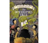 The Incorrigible Children of Ashton Place: Book IV – The Interrupted Tale – Clarion