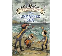 The Incorrigible Children of Ashton Place: Book V: The Unmapped Sea: 5 (Incorrigible Children of Ashton Place, 5)