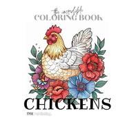 The Incredible Coloring Book Chickens: 50 single sided pages of chicken pictures