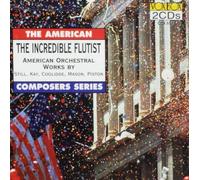 The Incredible Flutist - American Orchestral Works [IMPORT]