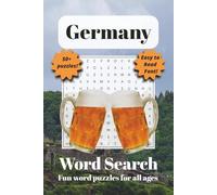 The Incredible Germany Word Search Puzzle Book: Word Searches with Easy to Read Print about Culture, Castles, Beer and More | 6x9 inches, 110 pages | ... Gift for Vacations, Holidays and Free Times