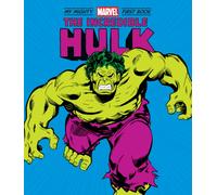 The Incredible Hulk : My Mighty Marvel First Book