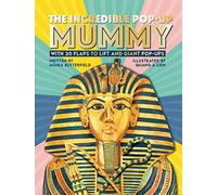 The Incredible Pop-up Mummy: With 20 flaps to lift and giant pop-ups