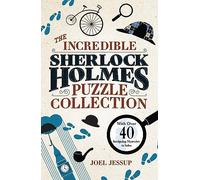 The Incredible Sherlock Holmes Puzzle Collection: With Over 40 Intriguing Mysteries to Solve (Sirius Classic Conundrums)