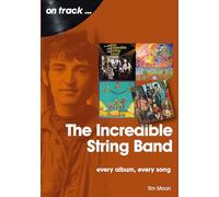 The Incredible String Band : Every Album, Every Song