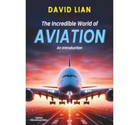 The Incredible World of Aviation: An Introduction