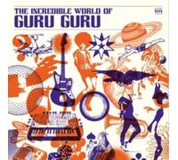 Guru Guru - The Incredible World Of Guru Guru