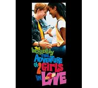 The Incredibly True Adventures of Two Girls in Love