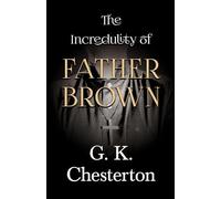 The Incredulity of Father Brown: 3 (The Father Brown Series)
