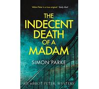 The Indecent Death of a Madam: An Abbot Peter Mystery