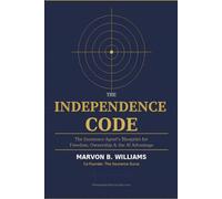 The Independence Code: The Insurance Agent’s Blueprint for Freedom, Ownership, and the AI Advantage