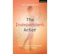 The Independent Actor: An Accessible Companion for All Actors