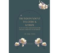 The Independent Contractor’s Tax Guide & Ledger: An Accounting-Based Framework for Self-Employed Tax Readiness