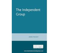 The Independent Group: Modernism and Mass Culture in Britain, 1949-59.