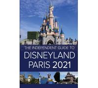 The Independent Guide to Disneyland Paris 2021