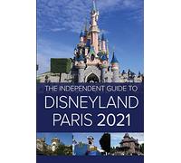 The Independent Guide to Disneyland Paris 2021