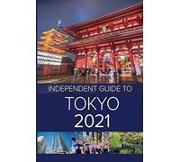 The Independent Guide to Tokyo 2021