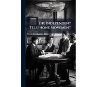 The Independent Telephone Movement