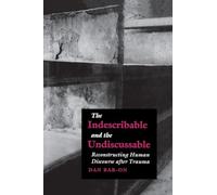 The Indescribable and the Undiscussable: Reconstructing Human Discourse after Trauma
