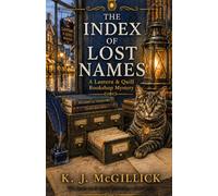 The Index of Lost Names: 9 (The Lantern & Quill Bookshop Mysteries.)