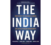 The India Way: How India's Top Business Leaders Are Revolutionizing Management
