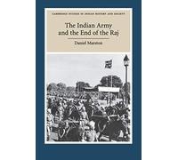 The Indian Army and the End of the Raj