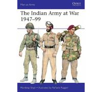 The Indian Army at War 1947-99: 566 (Men-at-Arms)