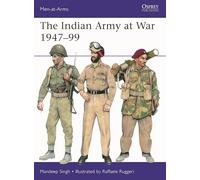 The Indian Army at War 1947-99: 566 (Men-at-Arms)