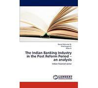 The Indian Banking Industry in the Post Reform Period - an analysis: Indian financial sector