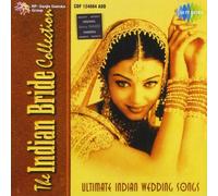 THE INDIAN BRIDE COLLECTION (Bollywood Soundtrack CD) Ultimate Indian Wedding Songs