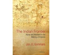 The Indian Frontier: Horse and Warband in the Making of Empires