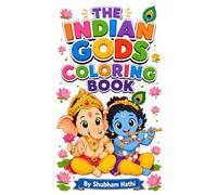 The Indian Gods Coloring Book | Ages 3 to 10 year | Cute Gods Coloring Pages, Simple Cozy Designs, Stress Relief & Relaxation: Fun and Easy Cute Gods ... | Big Simple Designs for Boys & Girls