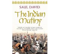 The Indian Mutiny : 1857