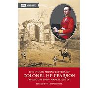 The Indian Mutiny Letters of Colonel H. P. Pearson
