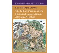 The Indian Ocean and the Historical Imagination in Afro-Asian Fiction