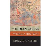 The Indian Ocean in World History (New Oxford World History)