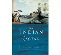 The Indian Ocean (Seas in History)