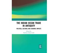 The Indian Ocean Trade in Antiquity: Political, Cultural and Economic Impacts
