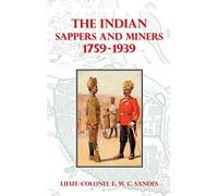 The Indian Sappers and Miners 1759-1939