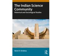 The Indian Science Community : Historical and Sociological Studies