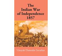 The Indian War Of Independence 1857